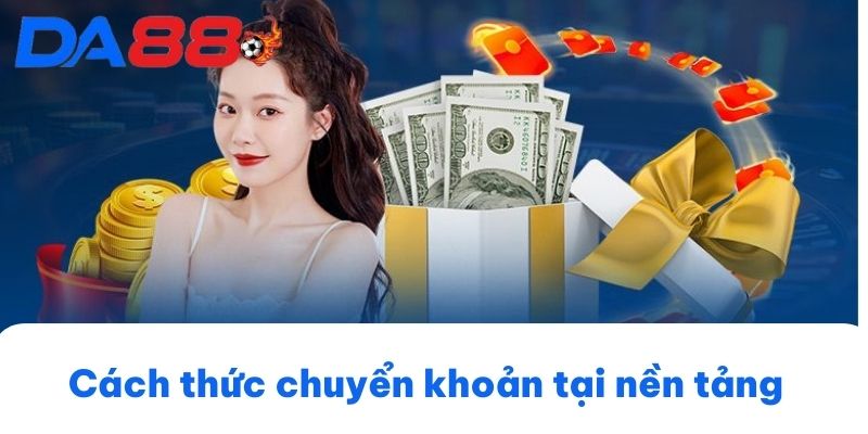 Cách thức nạp tiền DA 88 hiệu quả