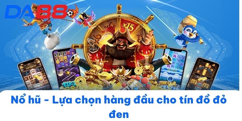 Khám phá vô vàn tựa game slot DA88